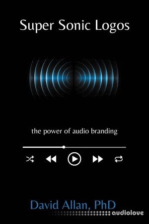 Super Sonic Logos: The Power of Audio Branding