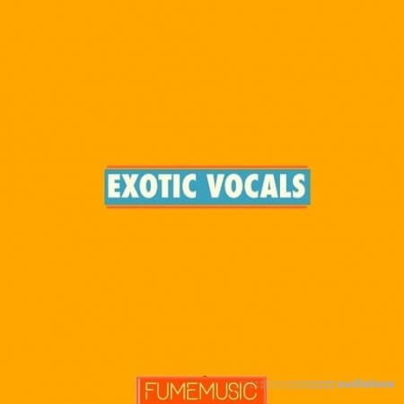 Fume Music Exotic Vocals