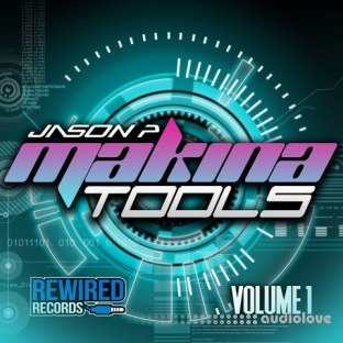 Rewired Records Jason P Makina Tools Vol.1