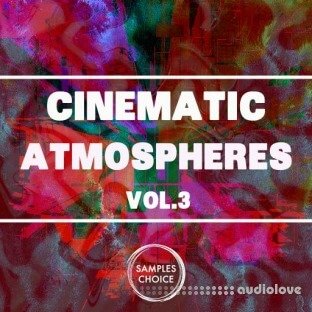 Samples Choice Cinematic Atmospheres Vol.3