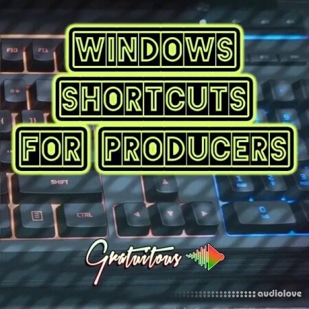 GratuiTous Windows Shortcuts for Music Producers