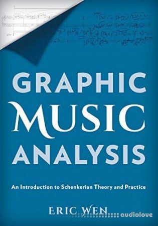 Graphic Music Analysis: An Introduction to Schenkerian Theory and Practice