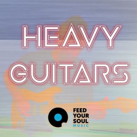 Feed Your Soul Music Heavy Guitars