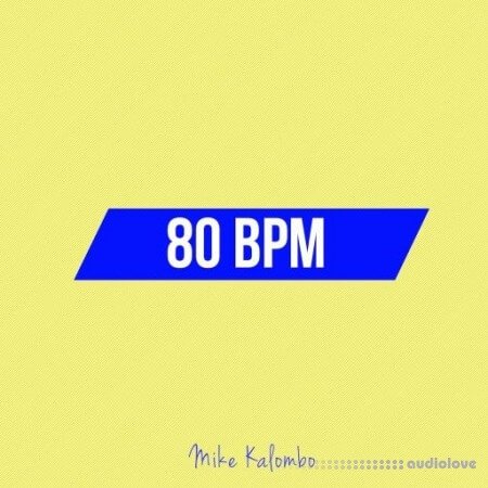 Mike Kalombo 80 BPM