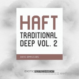 Exotic Refreshment HAFT The Traditional Deep Vol.2 Sample Pack