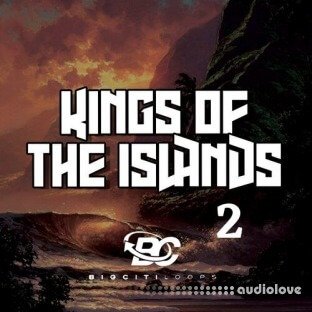 Big Citi Loops Kings Of The Islands 2