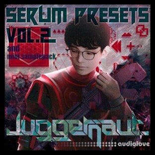 Juggernaut. Serum Presets Vo.2 ＆ Mini Sample pack