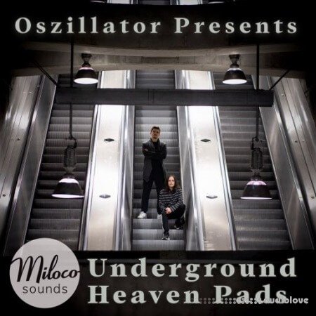 Miloco Sounds Oszillator Underground Heaven Pads