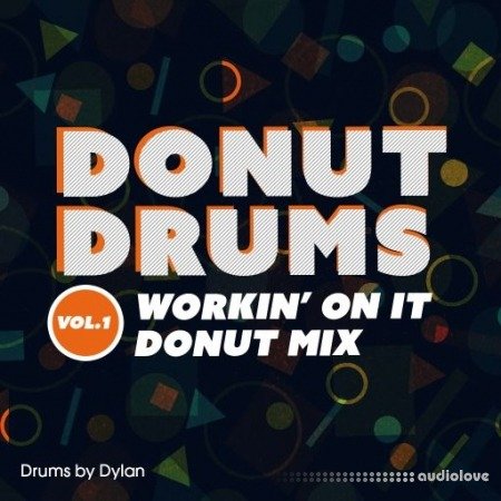 Dylan Wissing Donut Drums Vol.1 Workin' On It (Donut Mix)