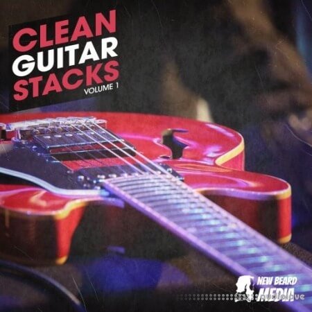 New Beard Media Clean Guitar Stacks Vol.1