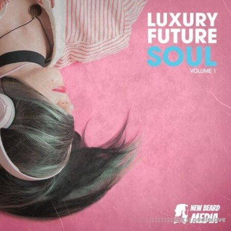 New Beard Media Luxury Future Soul Vol.3