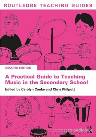 A Practical Guide to Teaching Music in the Secondary School