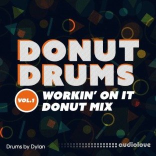 Dylan Wissing Donut Drums Vol.1 Workin' On It (Donut Mix)