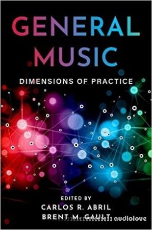 General Music: Dimensions of Practice