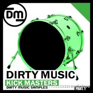 Dirty Music Kick Masters P.1