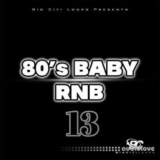 Big Citi Loops 80's BABY RnB 13