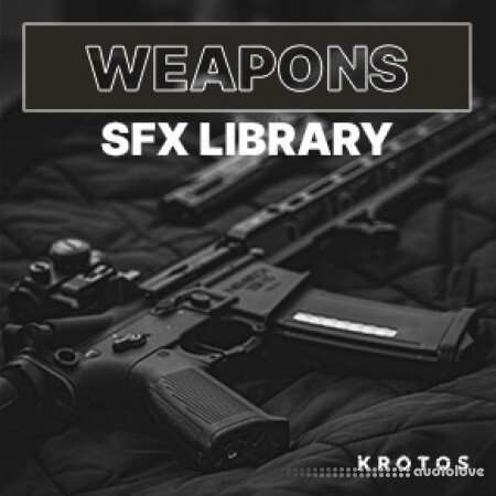 Krotos Weapons SFX Library