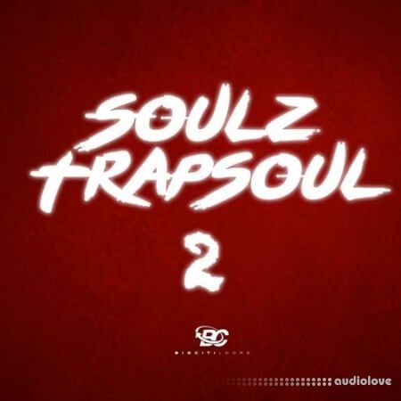 Big Citi Loops SoulZ Trapsoul 2