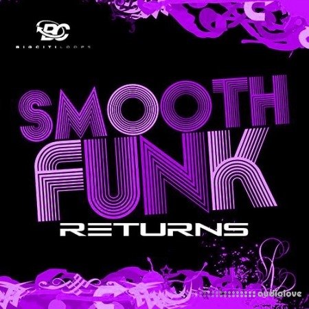 Big Citi Loops Smooth Funk Returns