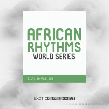 Exotic Refreshment African Rhythms - World Series - Exotic Samples 068