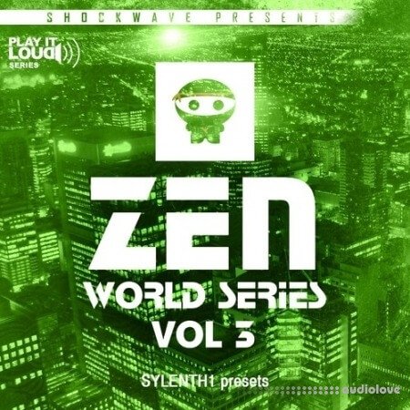 Shockwave Play It Loud Zen World Series Vol.3 For Sylenth1