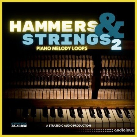 Strategic Audio Hammers & Strings 2: Piano Melody Loops