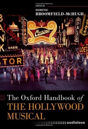 The Oxford Handbook of the Hollywood Musical