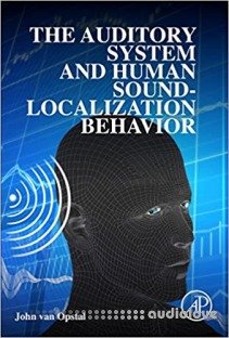 The Auditory System and Human Sound-Localization Behavior