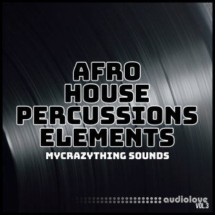 Mycrazything Sounds Afro House Percussions Elements 3