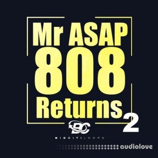 Big Citi Loops Mr ASAP 808 Returns 2