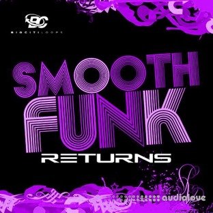 Big Citi Loops Smooth Funk Returns