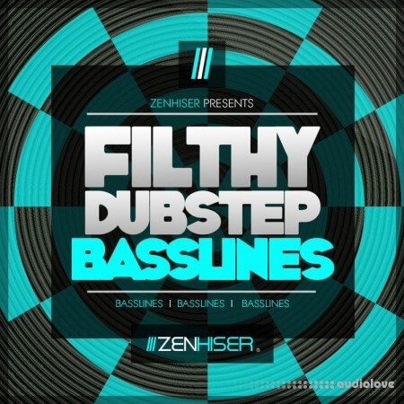 Zenhiser Filthy Dubstep Basslines