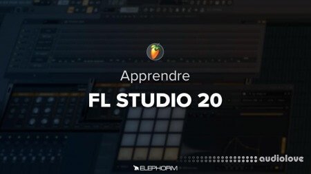 Elephorm Apprendre FL Studio 20