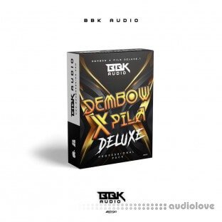 BBK Audio Dembow x Pila (Deluxe)