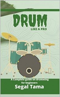 Drum like a pro: A Complete Guide on Drumming for Beginners