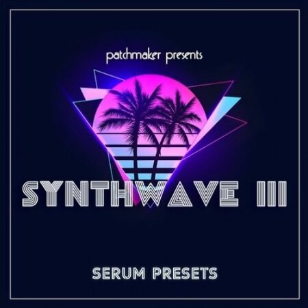 Patchmaker Synthwave III for Serum