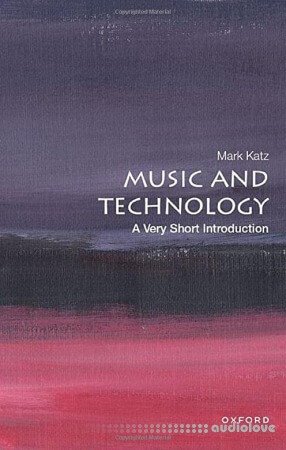 Music and Technology: A Very Short Introduction