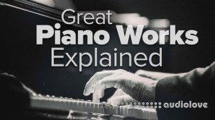 TTC Great Piano Works Explained