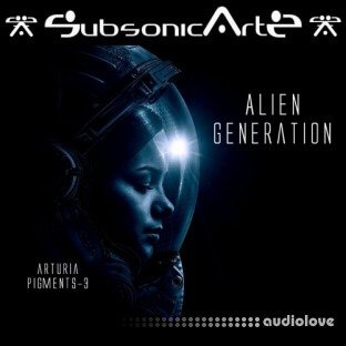 Subsonic Artz Alien Generation