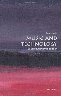 Music and Technology: A Very Short Introduction