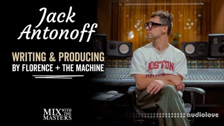 MixWithTheMasters Jack Antonoff Writing and Producing ‘King’ by Florence + The Machine Inside The Track #79