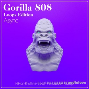 Async Gorilla 808 Loops Edition