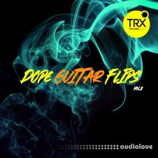 TRX Machinemusic Dope Guitar Flips Vol.2