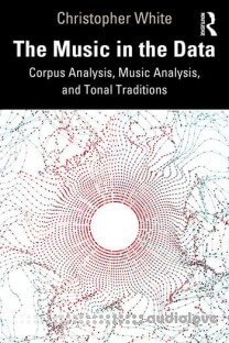 The Music in the Data: Corpus Analysis, Music Analysis, and Tonal Traditions