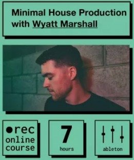 IO Music Academy Minimal House Production with Wyatt Marshall