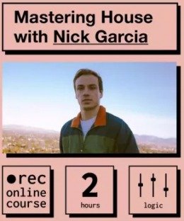 IO Music Academy Mastering House with Nick Garcia