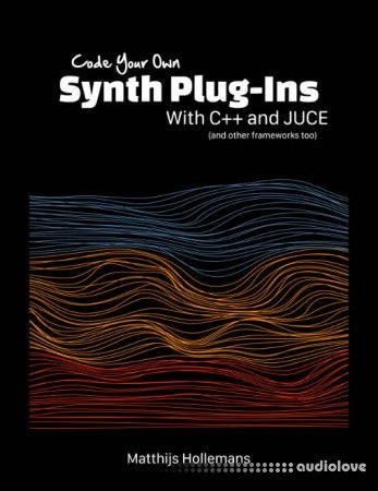 Code Your Own Synth Plug-Ins With C++ and JUCE