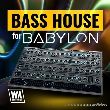 WA Production Bass House for Babylon