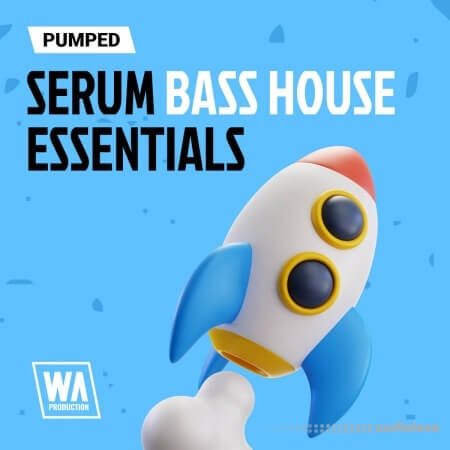 WA Production Serum Bass House Essentials