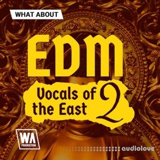 WA Production EDM Vocals of the East 2